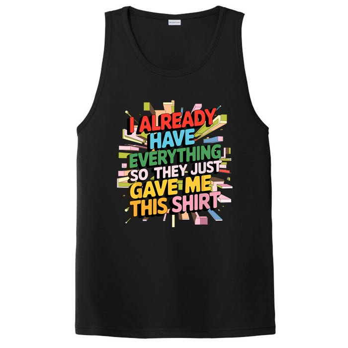 I Already Have Everything Funny Casual Humor For Wo PosiCharge Competitor Tank