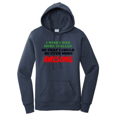 Italian American Heritage Even More Awesome Proud Gift Women's Pullover Hoodie