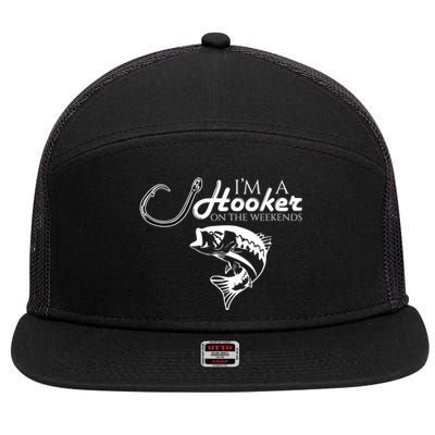 I'm A Hooker On The Weekends Fishing Gift 7 Panel Mesh Trucker Snapback Hat