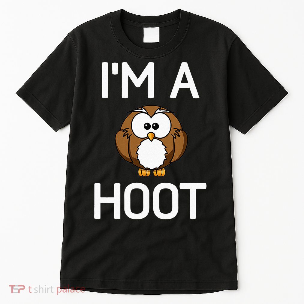 Im A Hoot Owl Pun Funny Jokes Sarcastic Sayings. Tall T-Shirt