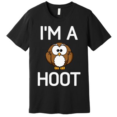 Im A Hoot Owl Pun Funny Jokes Sarcastic Sayings. Premium T-Shirt