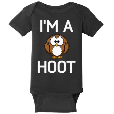Im A Hoot Owl Pun Funny Jokes Sarcastic Sayings. Baby Bodysuit