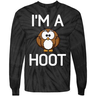 Im A Hoot Owl Pun Funny Jokes Sarcastic Sayings. Tie-Dye Long Sleeve Shirt
