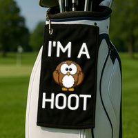 Im A Hoot Owl Pun Funny Jokes Sarcastic Sayings. Golf Towel