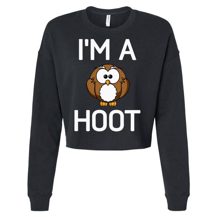Im A Hoot Owl Pun Funny Jokes Sarcastic Sayings. Cropped Pullover Crew