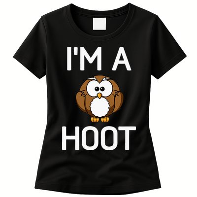 Im A Hoot Owl Pun Funny Jokes Sarcastic Sayings. Womens T-Shirt