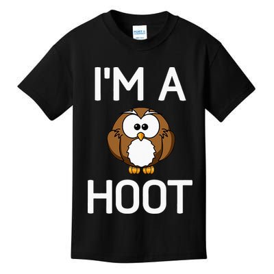 Im A Hoot Owl Pun Funny Jokes Sarcastic Sayings. Kids T-Shirt