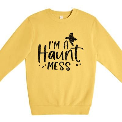 I'm A Haunt Mess Ghost Gift Funny Halloween Hot Mess Mom Gift Premium Crewneck Sweatshirt