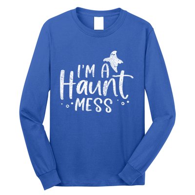 I'm A Haunt Mess Ghost Gift Funny Halloween Hot Mess Mom Gift Long Sleeve Shirt