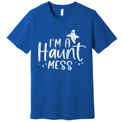 I'm A Haunt Mess Ghost Gift Funny Halloween Hot Mess Mom Gift Premium T-Shirt