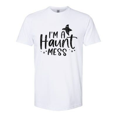 I'm A Haunt Mess Ghost Gift Funny Halloween Hot Mess Mom Gift Softstyle CVC T-Shirt