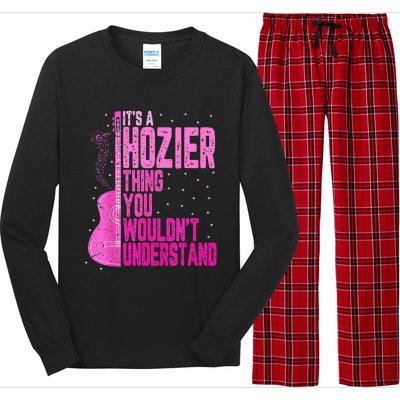 ItS A Hozier Thing You WouldnT Understand Long Sleeve Pajama Set