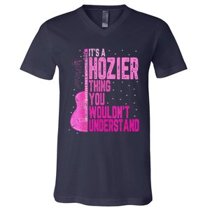 ItS A Hozier Thing You WouldnT Understand V-Neck T-Shirt