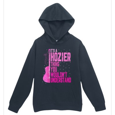 ItS A Hozier Thing You WouldnT Understand Urban Pullover Hoodie