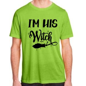 I Am His Witch Halloween Costume Fiancée Friend Wife Gift Adult ChromaSoft Performance T-Shirt