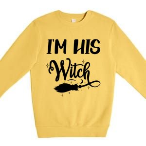 I Am His Witch Halloween Costume Fiancée Friend Wife Gift Premium Crewneck Sweatshirt