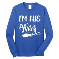 I Am His Witch Halloween Costume Fiancée Friend Wife Gift Long Sleeve Shirt