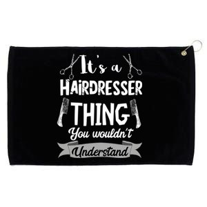 It's A Hairdresser Thing You Wouldn't Understand Hairstylist Gift Grommeted Golf Towel