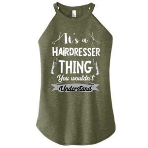 It's A Hairdresser Thing You Wouldn't Understand Hairstylist Gift Women's Perfect Tri Rocker Tank