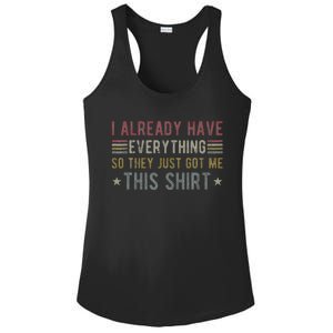 I Already Have Everything So They Just Got Me This Funny Ladies PosiCharge Competitor Racerback Tank