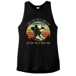 I AinT Here For A Long Time IM Here For A Good Time Ladies PosiCharge Tri-Blend Wicking Tank