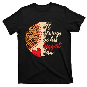 I'll Always-Be His Biggest Fan - Leopard Baseball Mom Tees T-Shirt