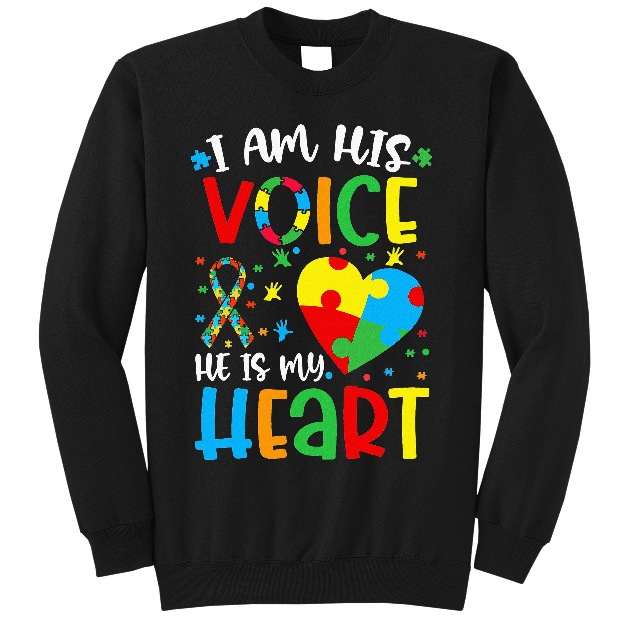 I am His Voice Mom Mama Autistic Autism Awareness Month Sweatshirt