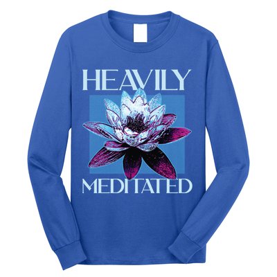 I Am Heavily Meditated Mind Training Meditation Gift Long Sleeve Shirt