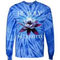 I Am Heavily Meditated Mind Training Meditation Gift Tie-Dye Long Sleeve Shirt