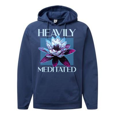 I Am Heavily Meditated Mind Training Meditation Gift Performance Fleece Hoodie