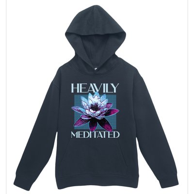 I Am Heavily Meditated Mind Training Meditation Gift Urban Pullover Hoodie