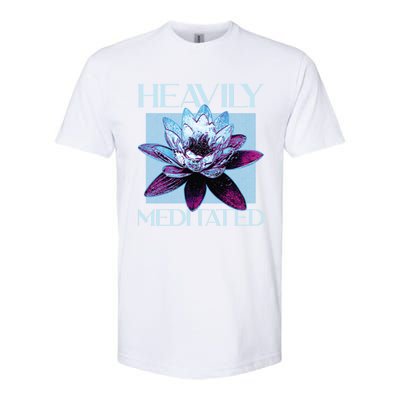 I Am Heavily Meditated Mind Training Meditation Gift Softstyle CVC T-Shirt