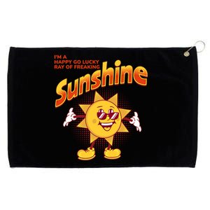 I'm A Happy Go Lucky Ray Of Freaking Sunshine Sarcastic Gift Grommeted Golf Towel