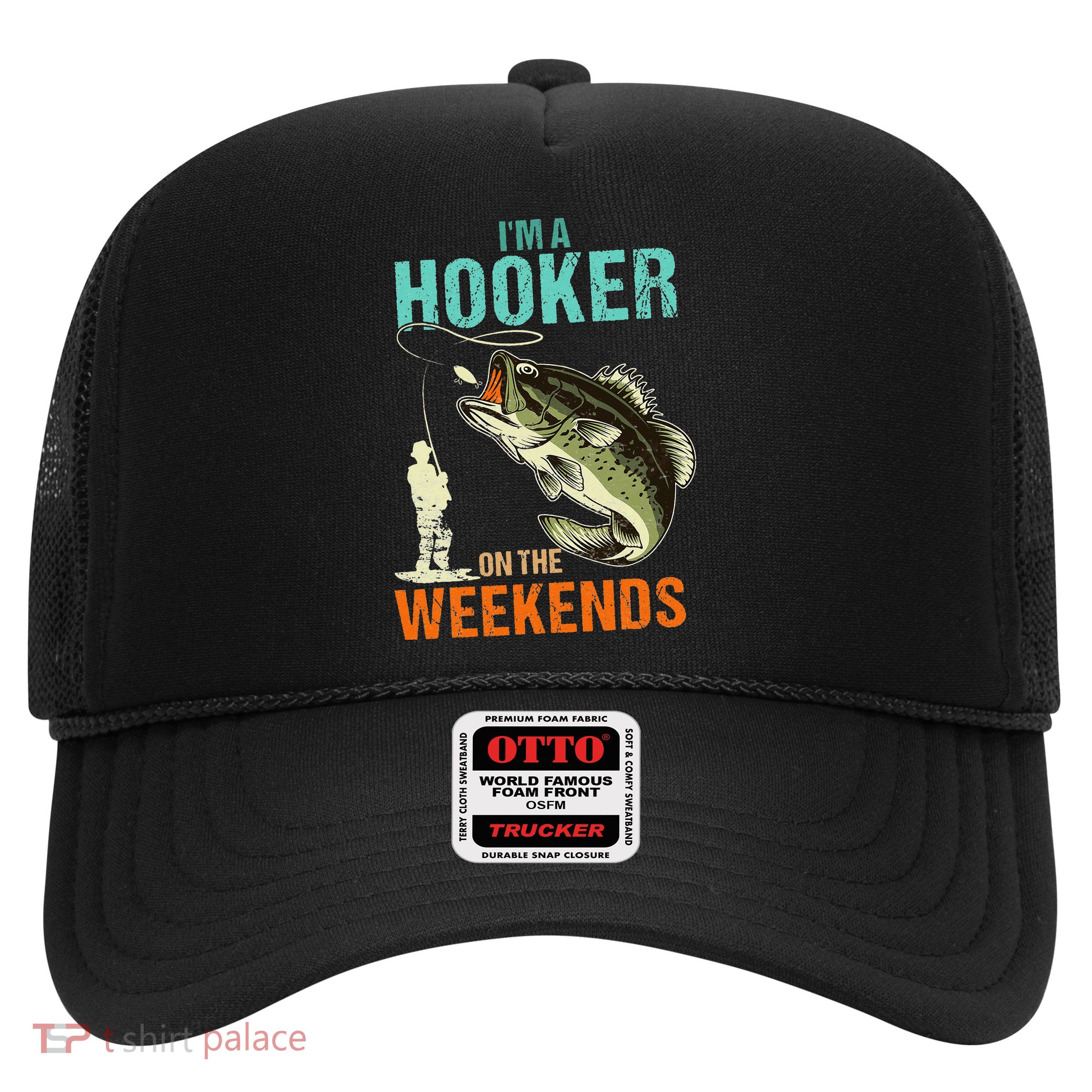 I'm A Hooker On The Weekend Funny Fisherman Vintage Hat