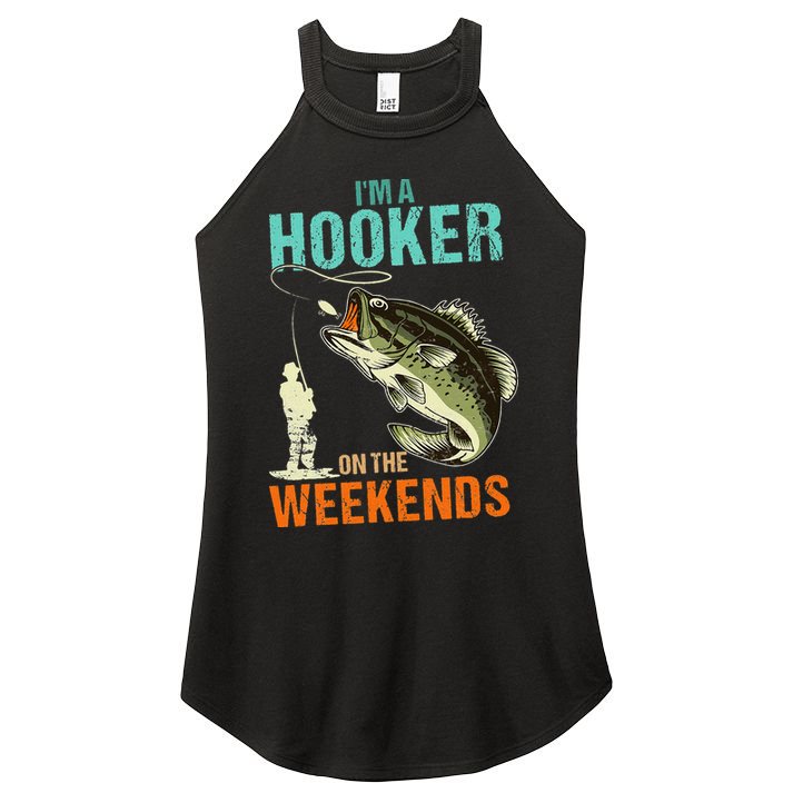 I'm A Hooker On The Weekend Funny Fisherman Vintage Women's Perfect Tri Rocker Tank