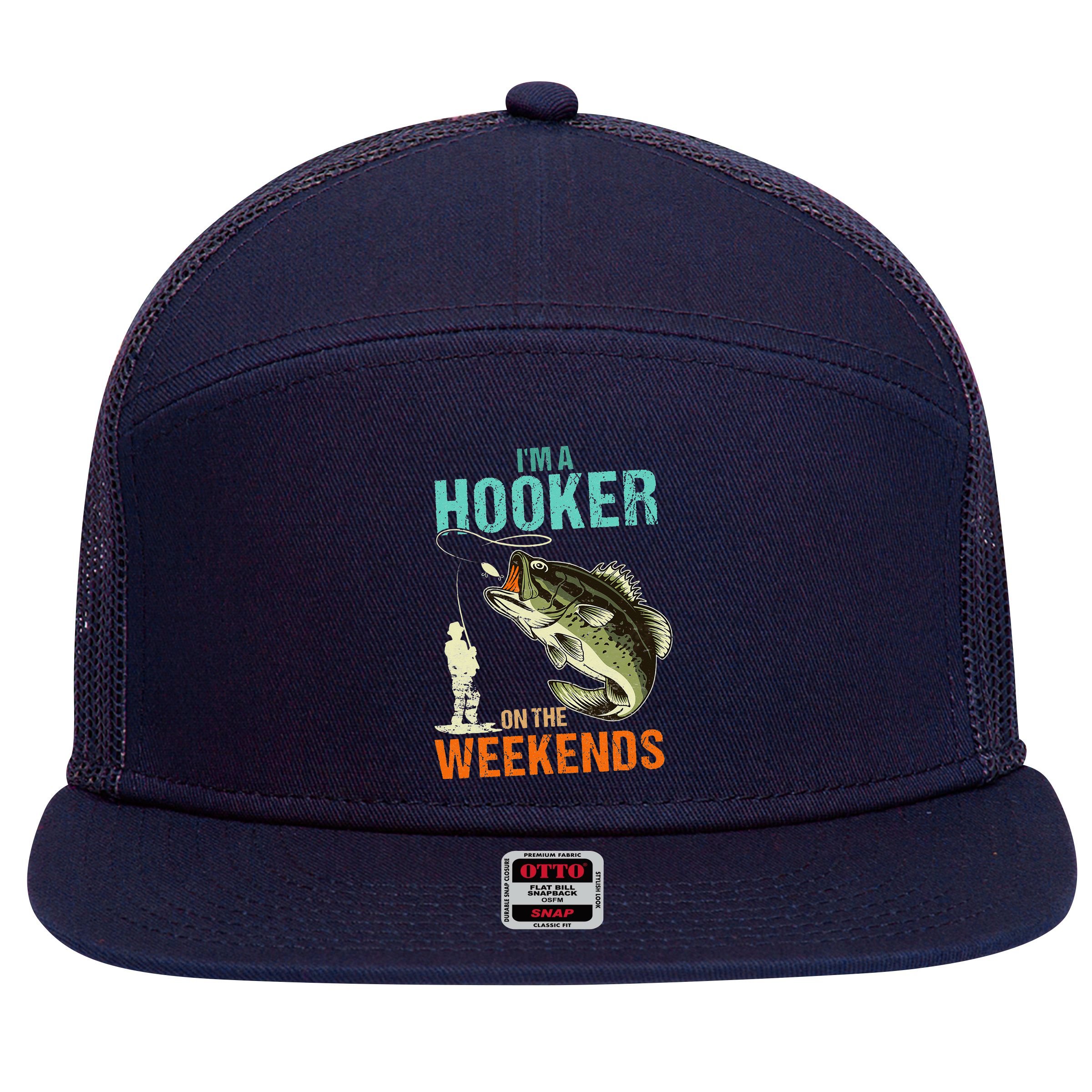 I'm A Hooker On The Weekend Funny Fisherman Vintage 7 Panel Mesh Trucker Snapback Hat