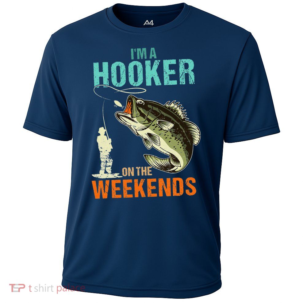 I'm A Hooker On The Weekend Funny Fisherman Vintage Performance Shirt