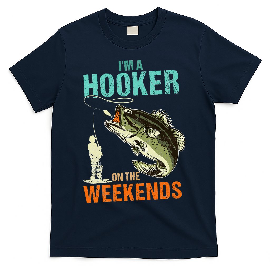 I'm A Hooker On The Weekend Funny Fisherman Vintage T-Shirt