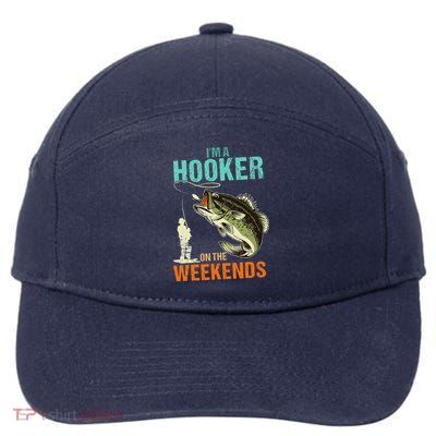 I'm A Hooker On The Weekend Funny Fisherman Vintage 7-Panel Snapback Hat