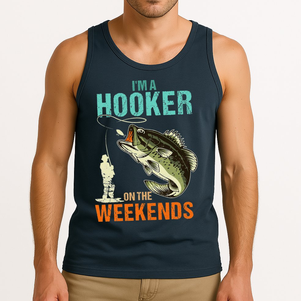 I'm A Hooker On The Weekend Funny Fisherman Vintage Tank Top