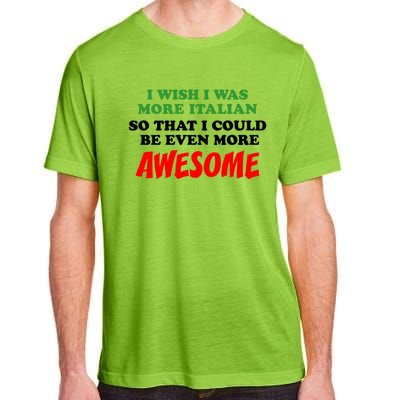 Italian American Heritage Even More Awesome Proud Gift Adult ChromaSoft Performance T-Shirt