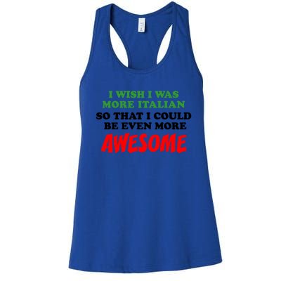 Italian American Heritage Even More Awesome Proud Gift Women's Racerback Tank