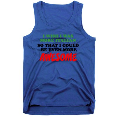 Italian American Heritage Even More Awesome Proud Gift Tank Top