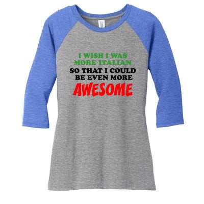 Italian American Heritage Even More Awesome Proud Gift Women's Tri-Blend 3/4-Sleeve Raglan Shirt