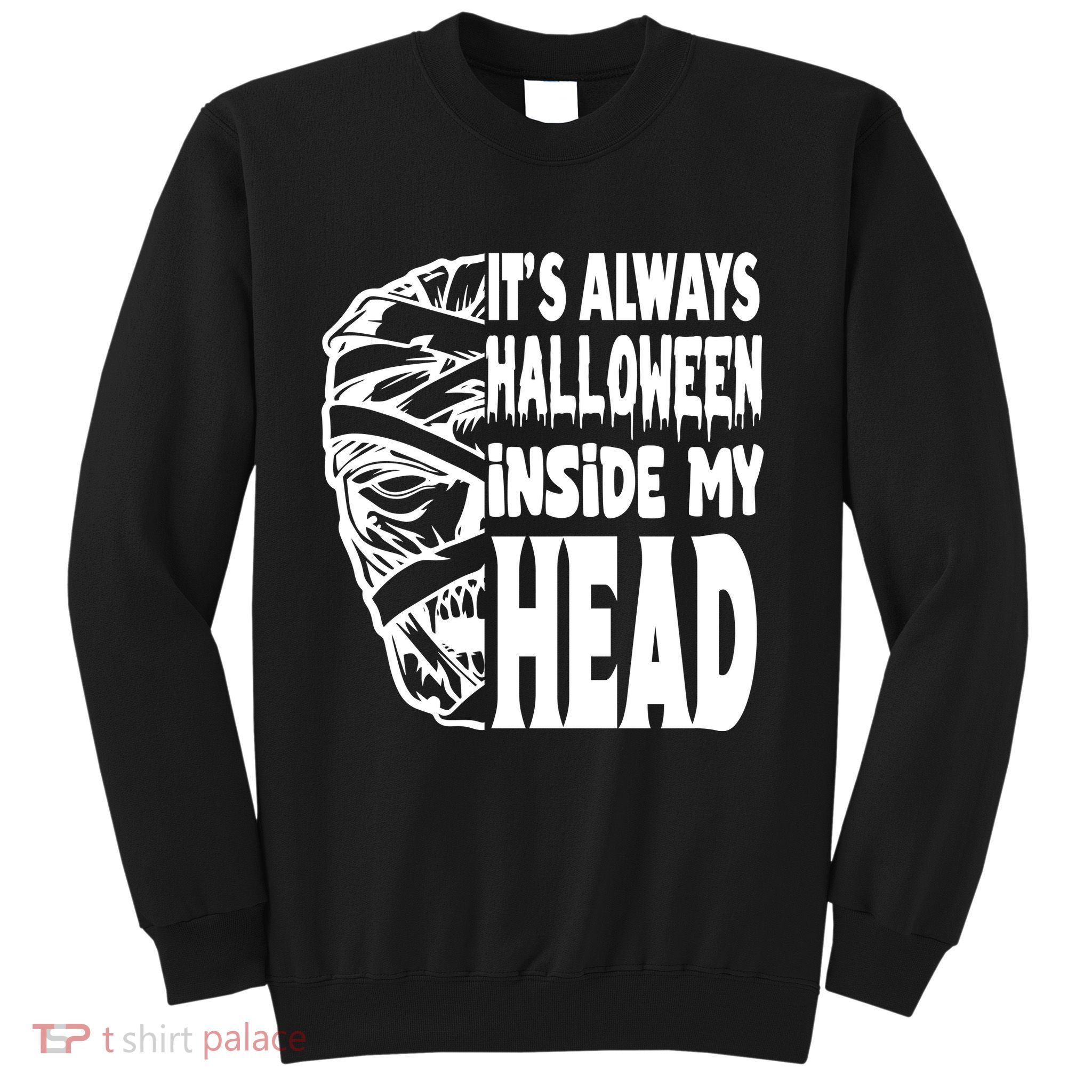 Its Always Halloween Inside My Head Zombie Sweatshirt