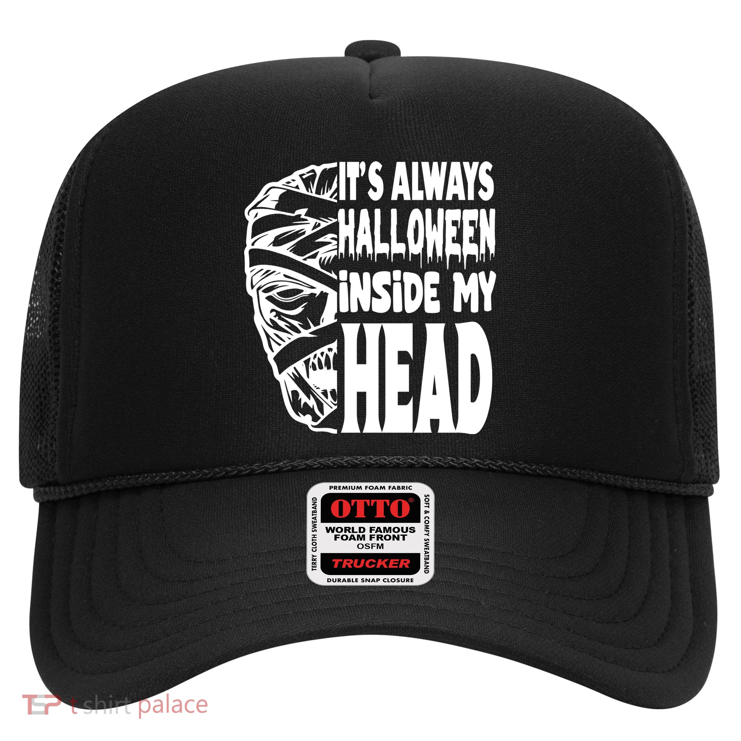 Its Always Halloween Inside My Head Zombie Trucker Hat