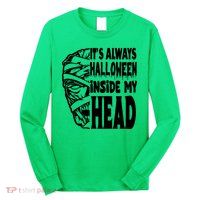 Its Always Halloween Inside My Head Zombie Long Sleeve Shirt