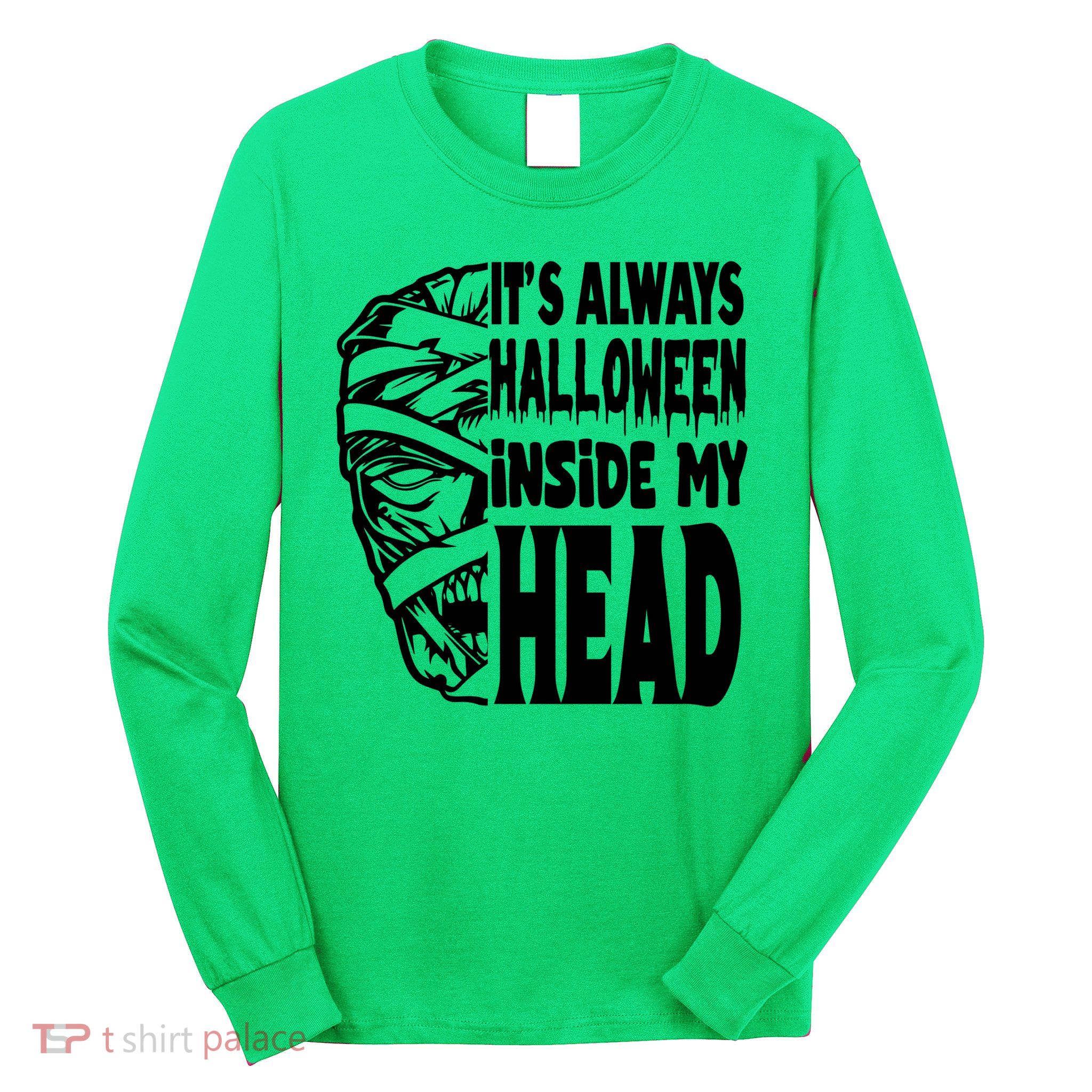 Its Always Halloween Inside My Head Zombie Long Sleeve Shirt