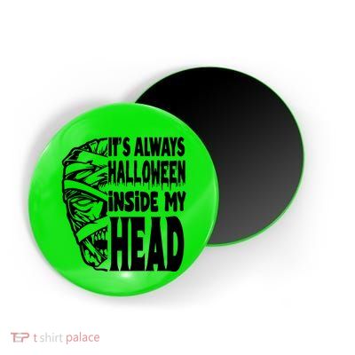 Its Always Halloween Inside My Head Zombie Magnet
