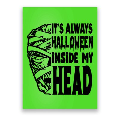 Its Always Halloween Inside My Head Zombie Poster